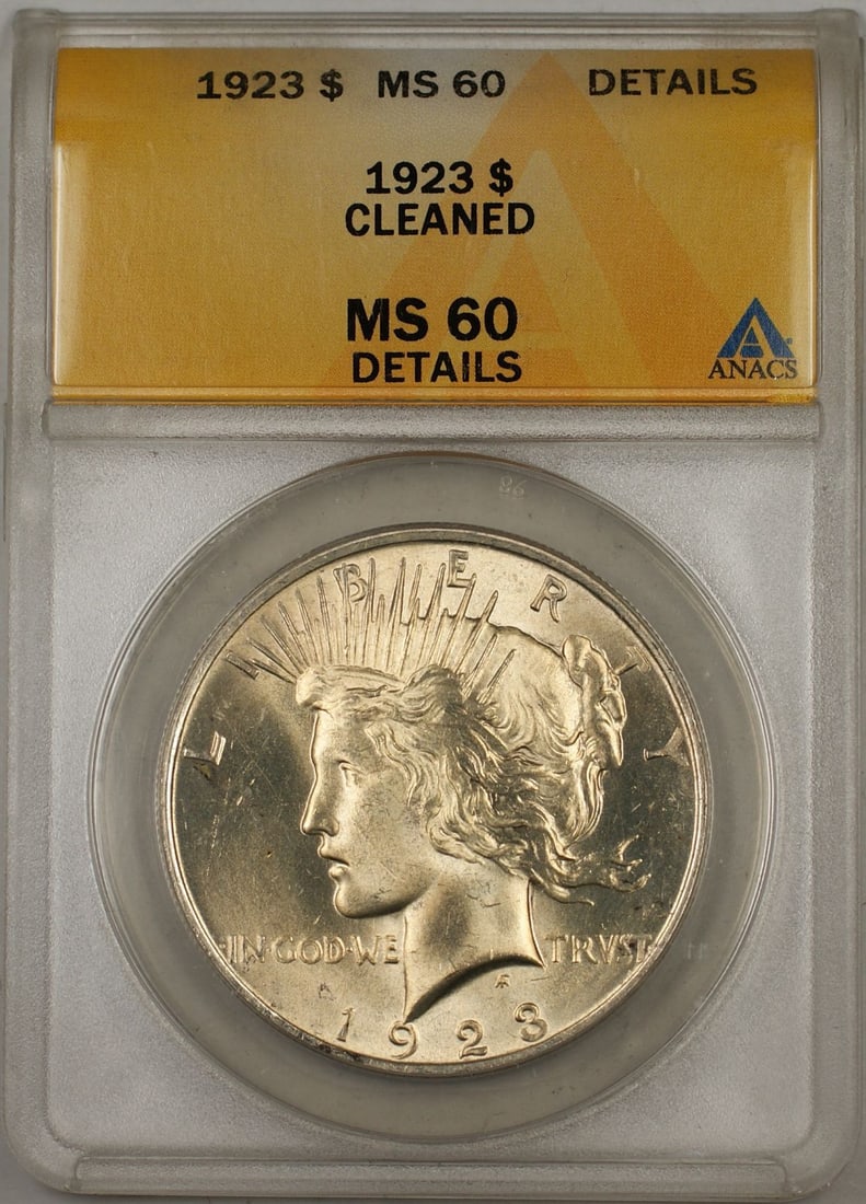 1923 ANACS MS 60 Details Cleaned Peace Silver Dollar Uncirculated Philadelphia: 1923 ANACS MS 60 Details Cleaned Peace Silver Dollar Uncirculated Philadelphia This 1923 Peace Silver Dollar coin has been certified by ANACS with a grade of MS 60 Details and has been cleaned. It is 