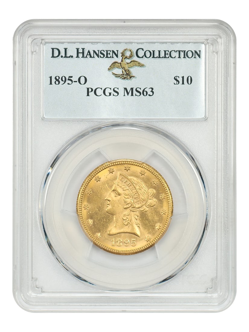 PCGS MS63 1895-O Liberty Head $10 Gold Coin ex D.L. Hansen: PCGS MS63 1895-O Liberty Head $10 Gold Coin ex D.L. Hansen 1895-O Liberty Head $10 gold coin, certified PCGS MS63 and pedigreed ex: D.L. Hansen. This uncirculated New Orleans issue had a mintage of on