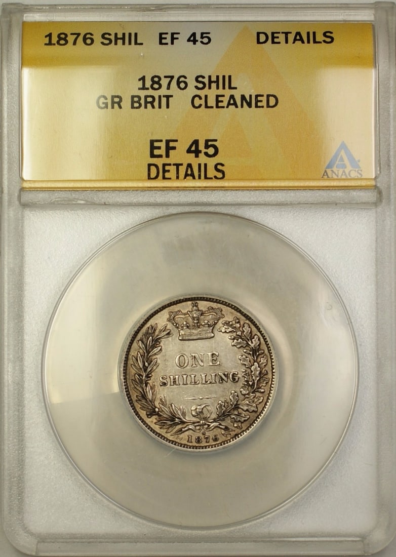 ANACS EF-45 Details 1876 Great Britain Die 6 Silver Shilling Cleaned: ANACS EF-45 Details 1876 Great Britain Die 6 Silver Shilling Cleaned 1876 Great Britain Die 6 1S shilling silver coin, issued for the United Kingdom and presented in circulated condition. This certifi