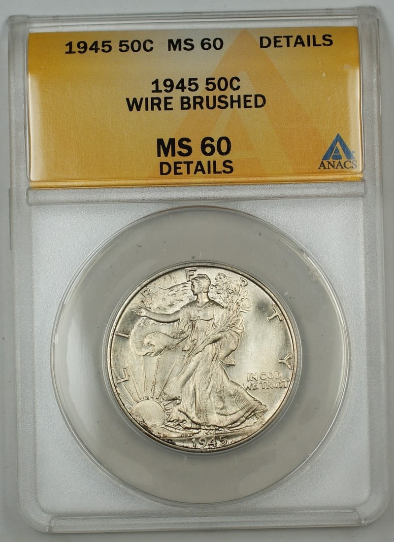 ANACS MS-60 Details 1945 Walking Liberty Half Dollar Wire Brushed: ANACS MS-60 Details 1945 Walking Liberty Half Dollar Wire Brushed 1945 Walking Liberty silver half dollar coin graded ANACS MS-60 Details with a wire brushed designation. This United States coin is an
