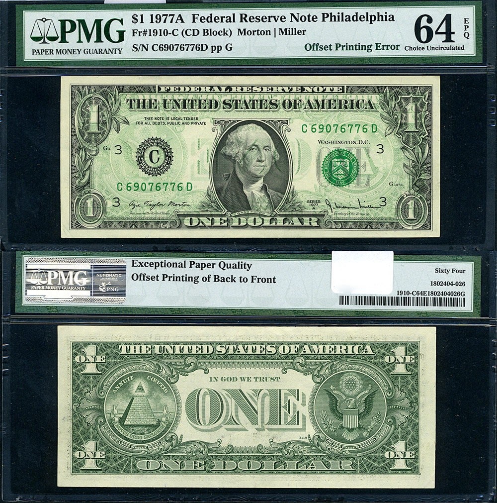 1977-A $1 Federal Reserve Error PMG CU64 EPQ Offset Printing: 1977-A $1 Federal Reserve Error PMG CU64 EPQ Offset Printing This is a 1977-A $1 Federal Reserve Note featuring a significant printing error known as 100% Offset Printing. Certified by PMG as Choice U