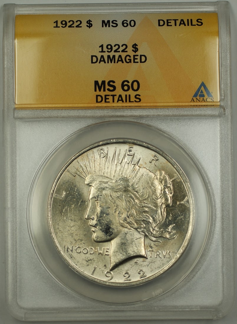 ANACS MS-60 Details 1922 Philadelphia Peace Dollar Silver Coin with Damage: ANACS MS-60 Details 1922 Philadelphia Peace Dollar Silver Coin with Damage 1922 Peace Silver Dollar coin certified by ANACS with a grade of MS-60 Details. This uncirculated coin from the United States
