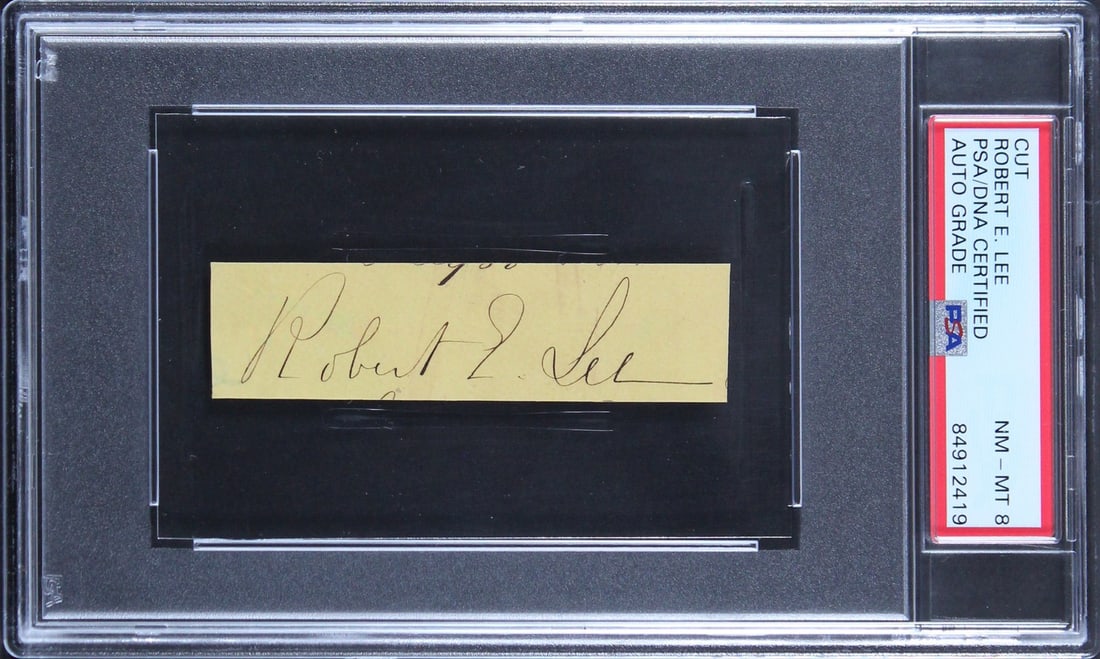 PSA DNA Slabbed Robert E. Lee Cut Signature 1x3.35 Auto Grade 8: PSA DNA Slabbed Robert E. Lee Cut Signature 1x3.35 Auto Grade 8 An original cut signature personally signed by Robert E. Lee. The autograph has received an Auto Grade of NM-MT 8 and comes slabbed by P