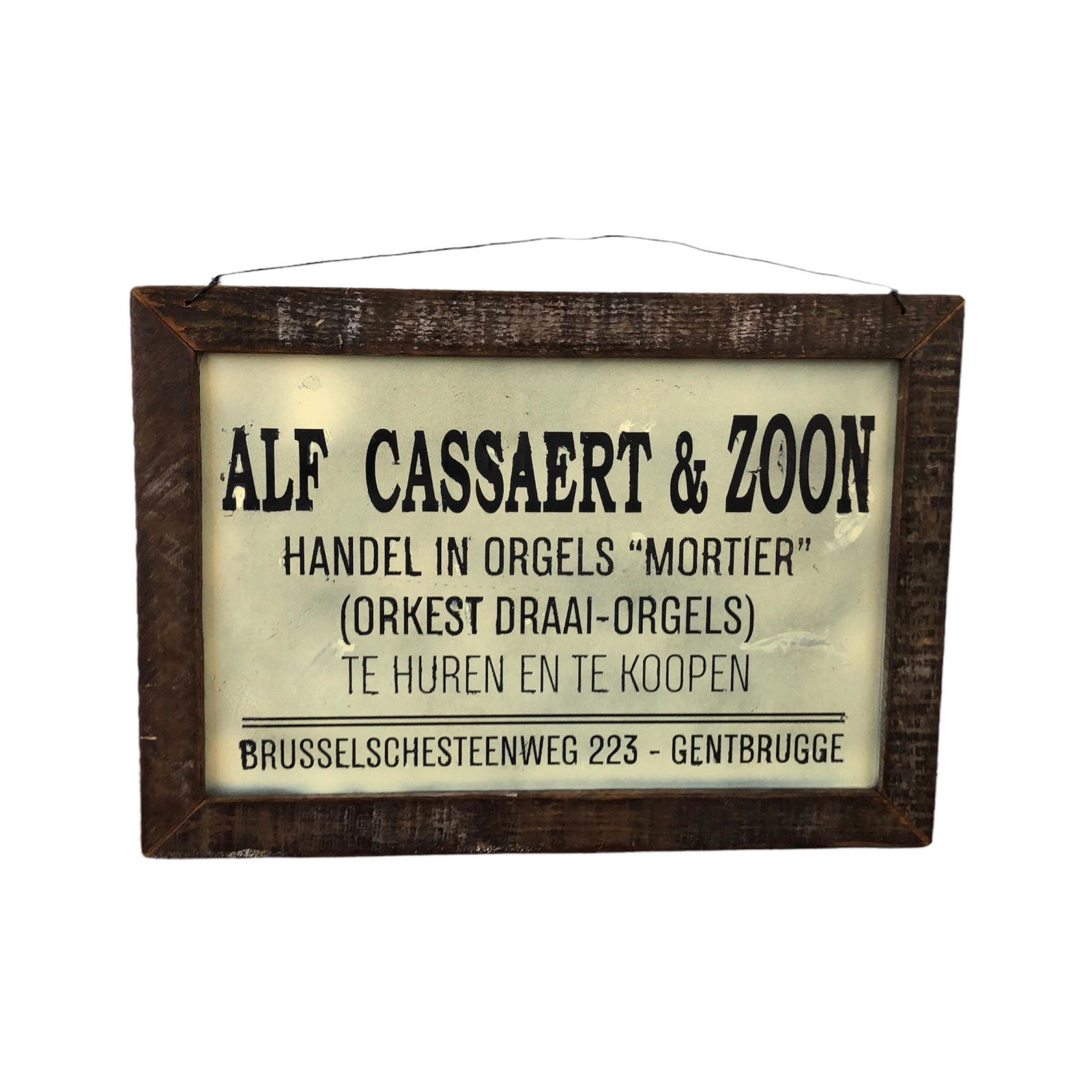 Advertising Sign Alf Cassaert & Zoon, Gentbrugge: Advertising sing of "Mortier" organ distributors - Alf Cassaert & Zoon from Belgium, Ghent. Text on the sign translated from Dutch - Alf Cassaert & Son, Trade in "Mortier" organs, (Orchestral barrel o