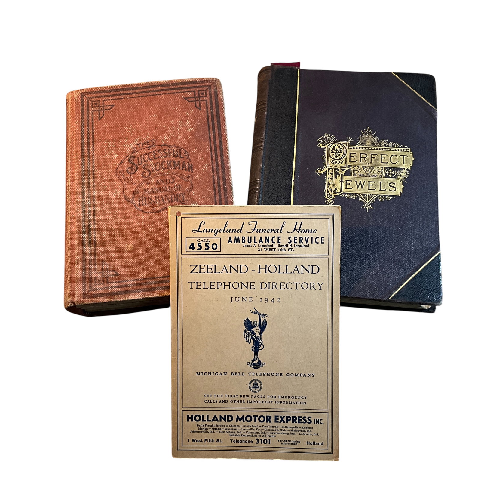 Lot of Three Antique & Vintage Books: Lot of Three Antique & Vintage Books. Perfect Jewels, Mills, Dodge & Pomeroy, 1887, Adrian, Mich, The Successful Stockman, 1899, The King-Richardson Co, Springfield, Mass, and a 1942 Zeeland-Holland, 