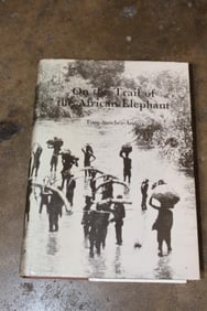 Signed First Edition 1987 "On the Trail of the African Elephant" Hardback BOOK by Tony Sanchez-Arino