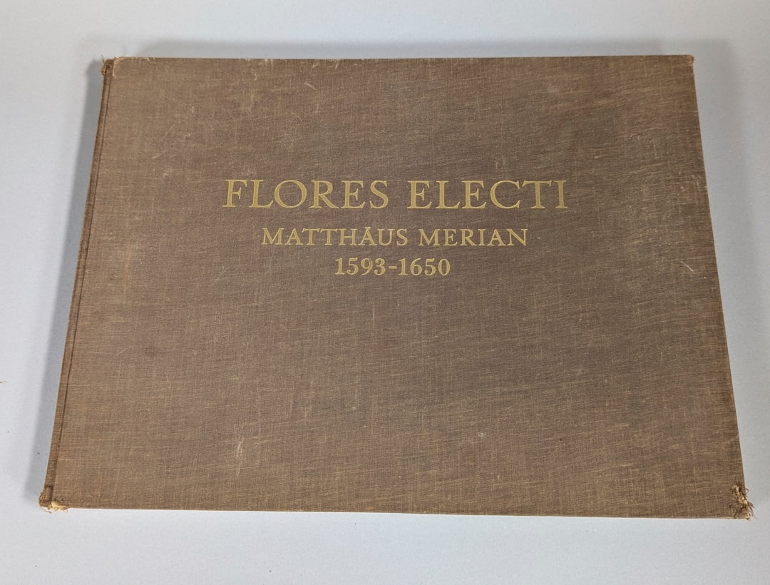 Flores Electi Botanical Engraving Matth?us Merian (1593 1650) Book: Flores Electi Botanical Engraving Matth?us Merian (1593 1650) Book.