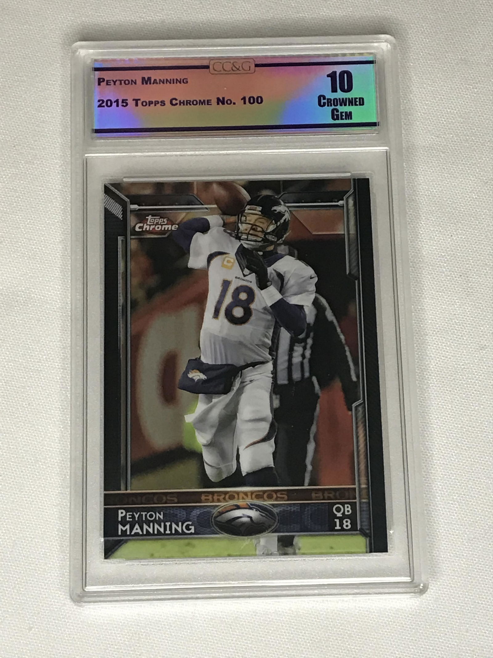 Peyton Manning Topps Chrome CC&G 10 (1 of 1)