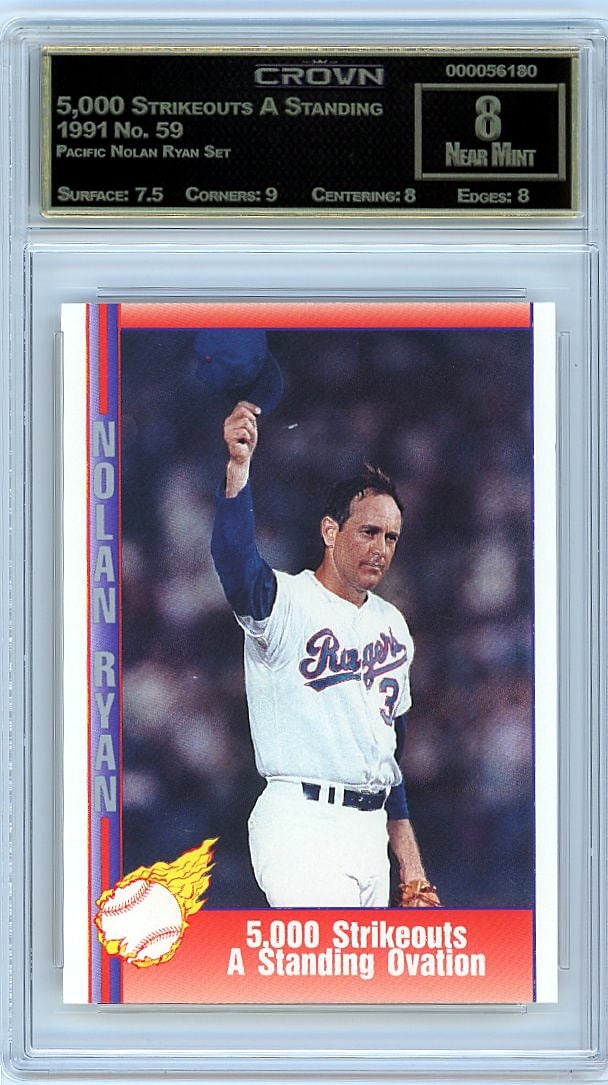 1991 Pacific Nolan Ryan #59 Crown Graded 8 - 5,00: This is a 1991 Pacific Nolan Ryan Set card #59 featuring the iconic '5,000 Strikeouts A Standing O.' tribute. The card commemorates one of baseball's most legendary achievements from the Pacific