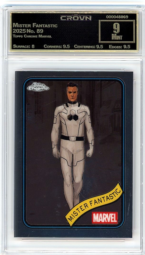 2025 Mister Fantastic Topps Chrome Marvel #89 Cr: Graded by Crown Grading. Grade: 9.00. Mint