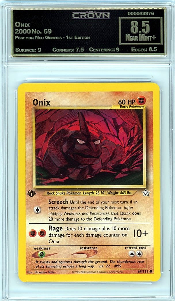 2000 Onix Pokemon Neo Genesis - 1st Edition #69 C: Graded by Crown Grading. Grade: 8.50. Near Mint+