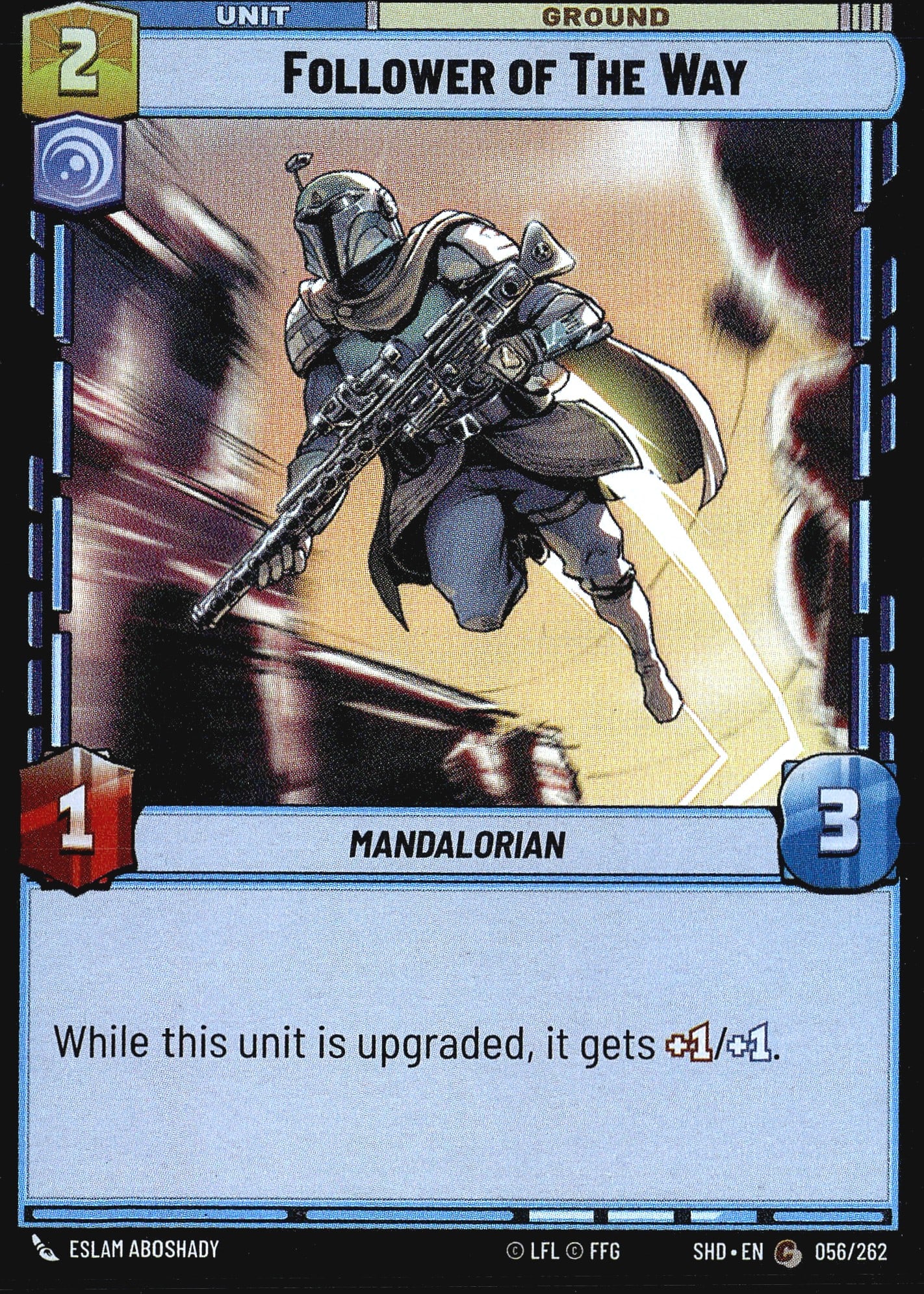 2024 Fantasy Flight Games Star Wars Unlimited: This listing is for Follower of The Way, card number 056/262 from the Star Wars Unlimited trading card game set Shadows of the Galaxy (SHD). This is a Ground Unit card with the Mandalorian trait,