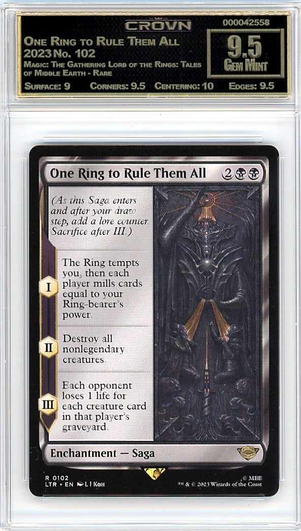 2023 One Ring to Rule Them All Magic: The: Graded by Crown Grading. Grade: 9.50. Gem Mint