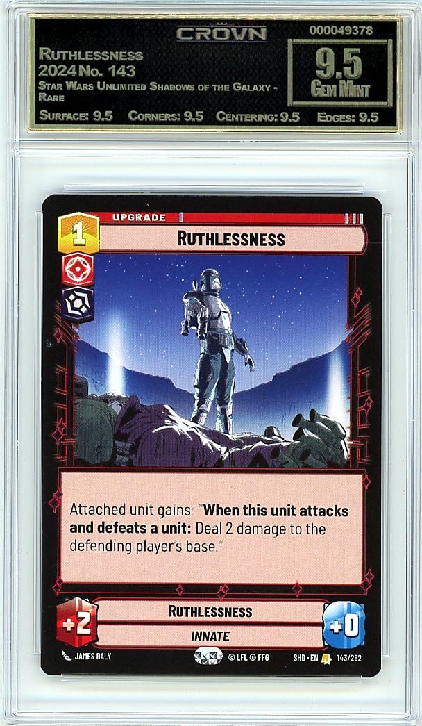 2024 Ruthlessness Star Wars Unlimited Shadows of: Graded by Crown Grading. Grade: 9.50. Gem Mint