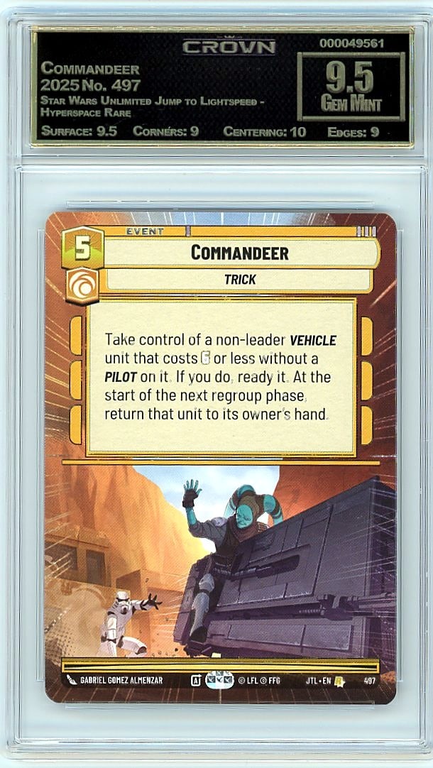 2025 Commandeer Star Wars Unlimited Jump to: Graded by Crown Grading. Grade: 9.50. Gem Mint