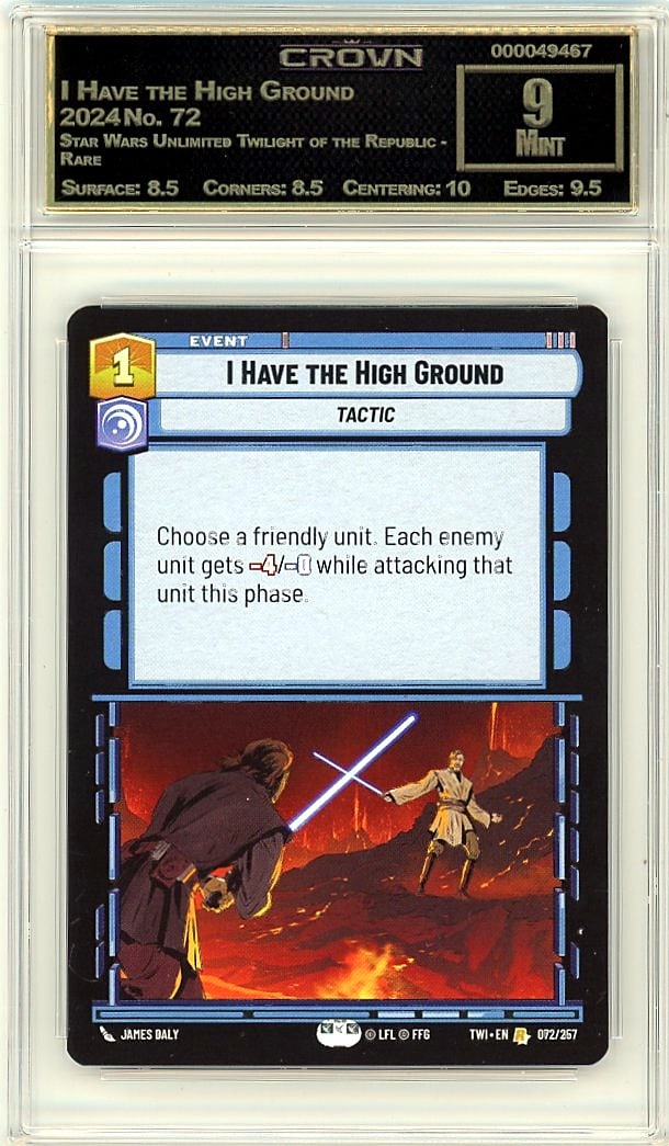 2024 I Have the High Ground Star Wars Unlimited: Graded by Crown Grading. Grade: 9.00. Mint