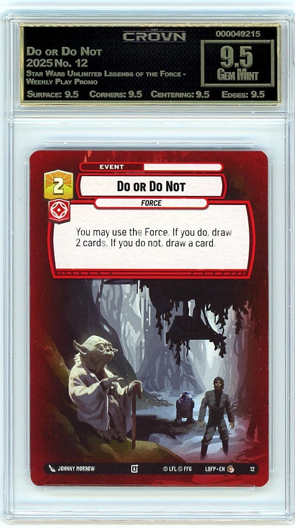 2025 Do or Do Not Star Wars Unlimited Legends of: Graded by Crown Grading. Grade: 9.50. Gem Mint