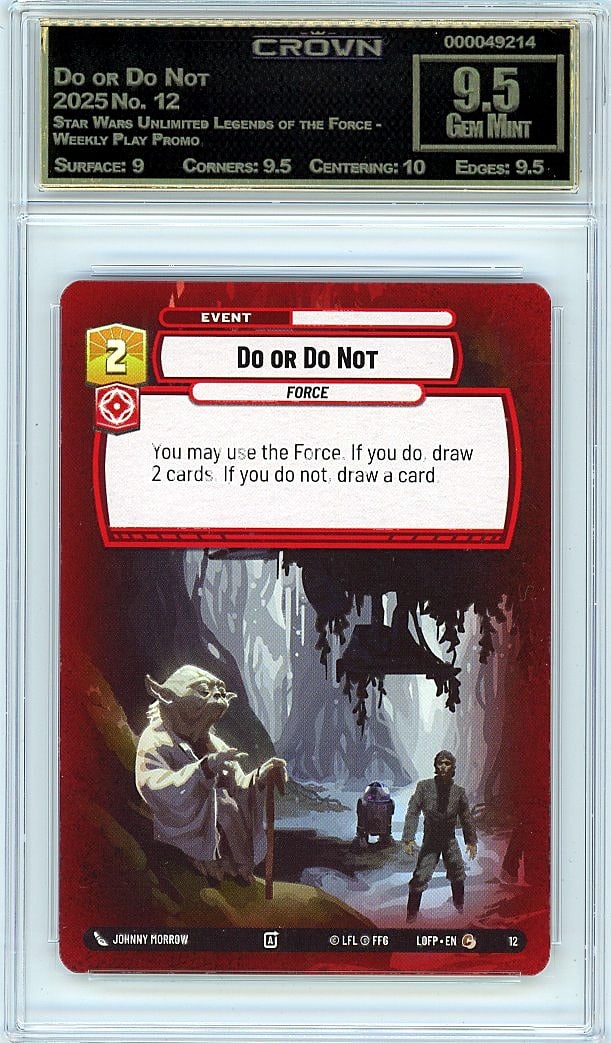 2025 Do or Do Not Star Wars Unlimited Legends of: Graded by Crown Grading. Grade: 9.50. Gem Mint