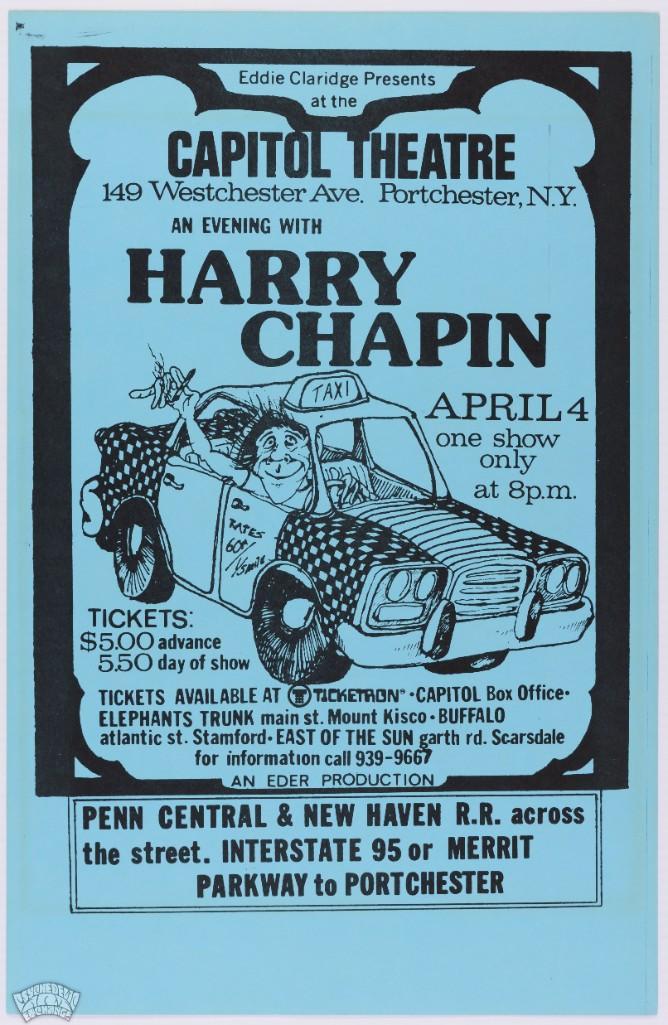 1974 Harry Chapin Capitol Theatre Poster: The Capitol Theatre in Port Chester is a legendary concert space to this day and in its heyday the venue featured performances by the likes of Pink Floyd The Grateful Dead Janis Joplin Parliament-Funk