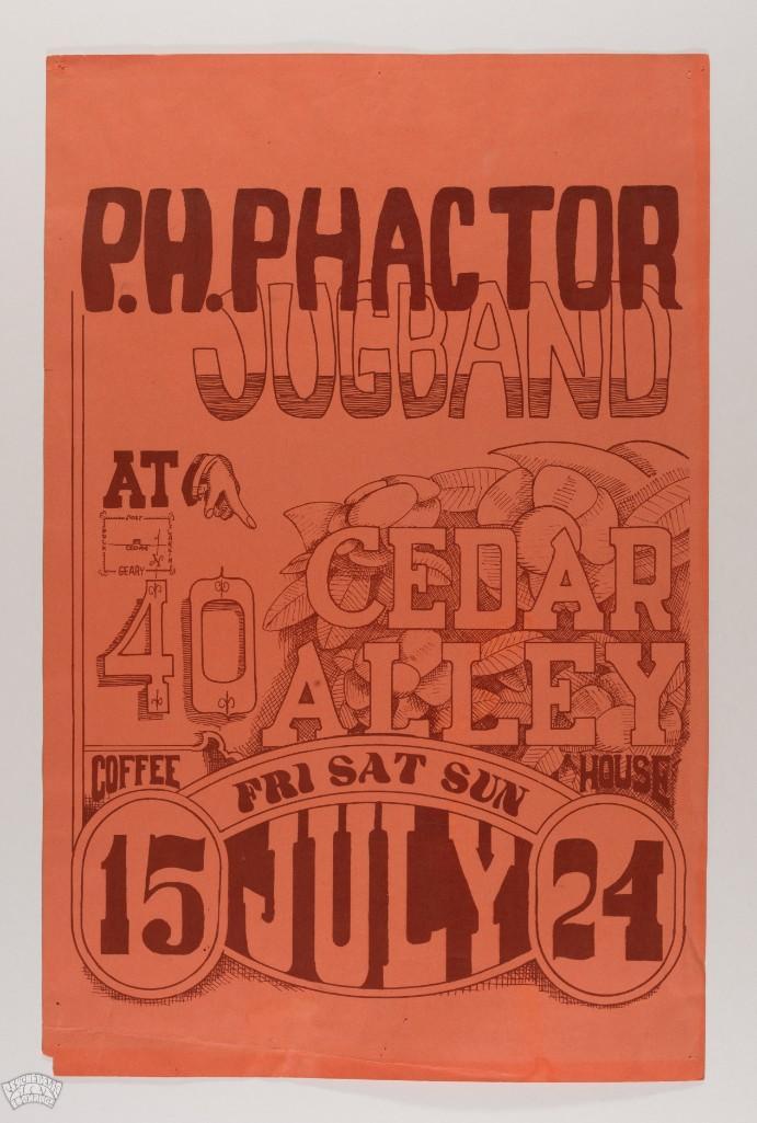 1966 P.H. Phactor Jugband Cedar Alley Coffee Poster: Here we have an early P.H. Phactor Jug Band poster from July 1966. The band was one of the first bands to exhibit the "San Francisco Sound", although they originally hailed from Portland, Oreg