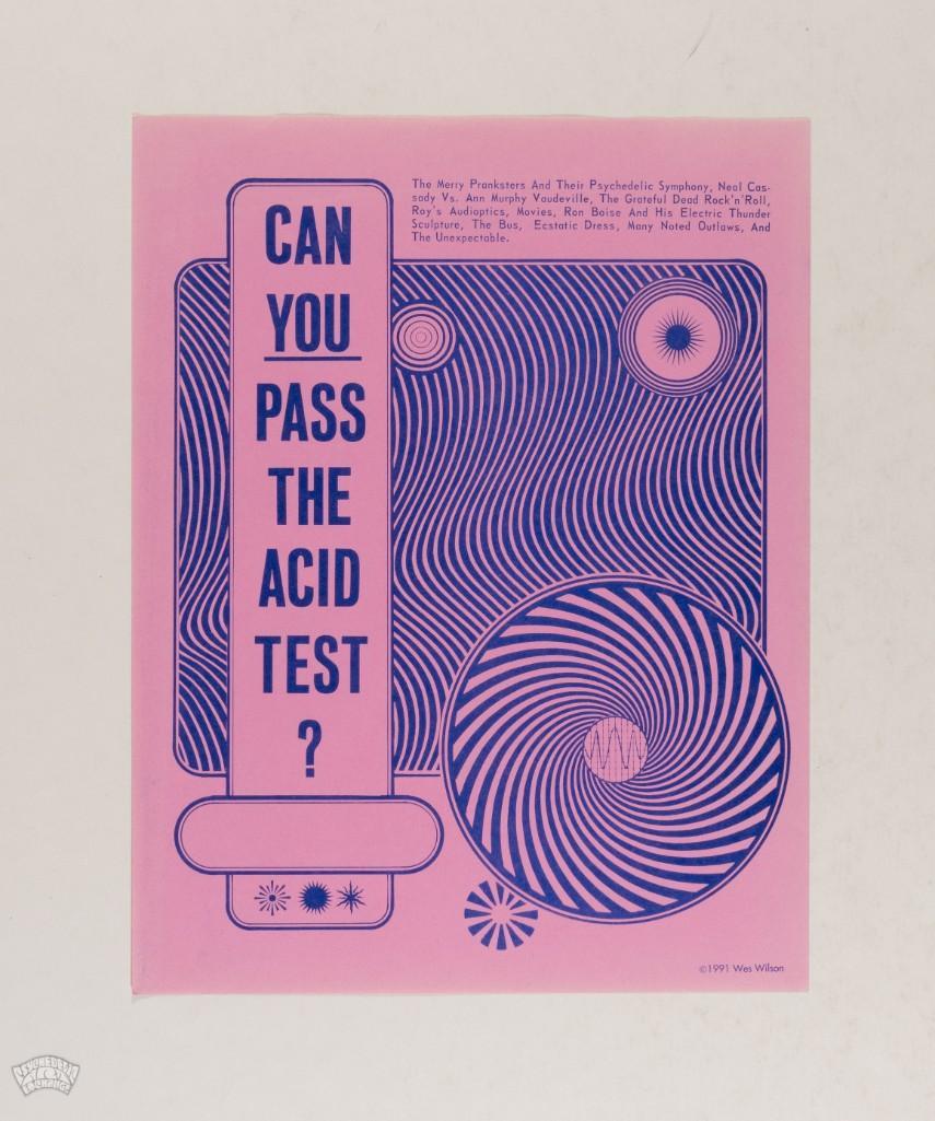1991 Wes Wilson Acid Test RP Handbill: This second-printing handbill was created by Wes Wilson and printed in 1991. It reads "can you pass the acid test?" in reference to the Merry Pranksters and their acid test events. Beginning i