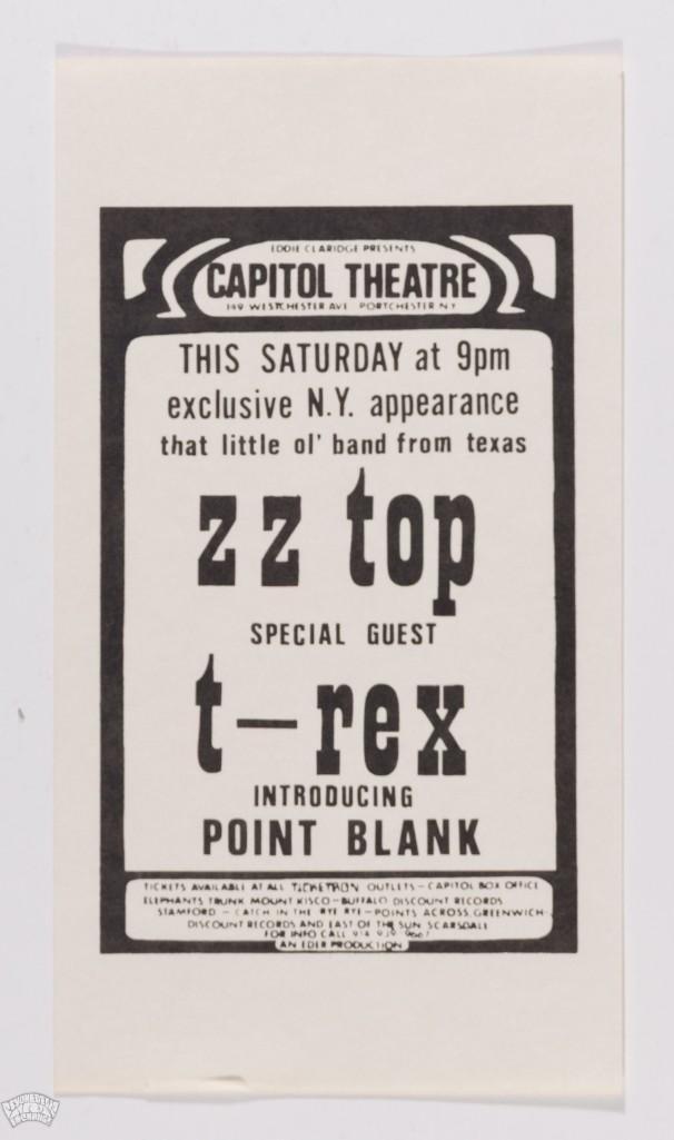 1974 ZZ Top T-Rex Capitol Theatre Handbill: This handbill advertised the great lineup of ZZ Top, T-Rex, and Point Blank playing at the Capitol Theatre in Portchester, NY on November 16th, 1974. 100% original and in great condition! --CRITICAL D
