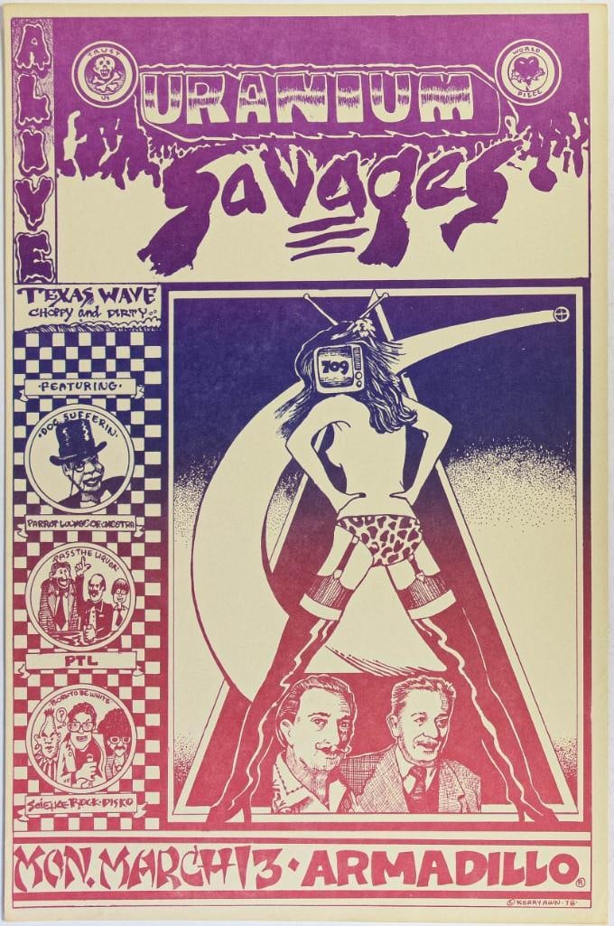1978 Uranium Savages Armadillo World Headquarters Austin Poster Near Mint 85: For over 40 years (and counting) of music and mayhem, the Uranium Savages from Texas have established a permanent place in the ever-shifting Austin club scene. They are the only local band more dedica