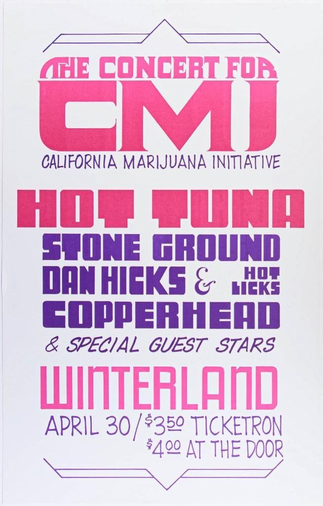 1972 Hot Tuna The Concert for California Marijuana Initiative Winterland Poster Near Mint 89: This poster announced The Concert for California Marijuana Initiative, held at Winterland in San Francisco on April 30th, 1972. Performers included Hot Tuna, Stone Ground, Dan Hicks & t