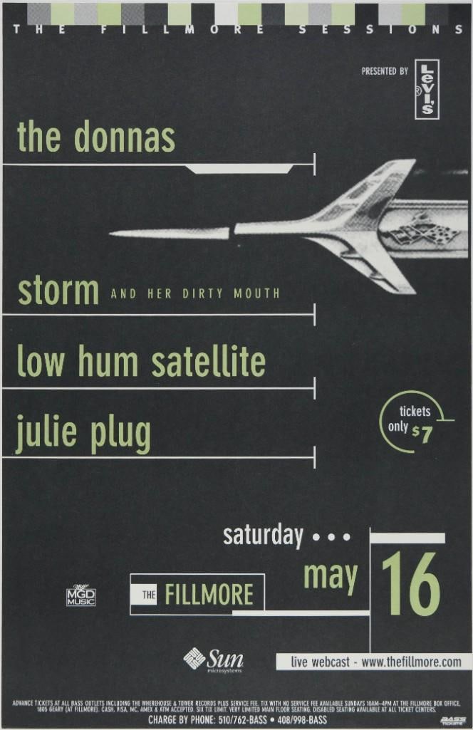 1998 The Donnas Storm and Her Dirty Mouth The Fillmore Poster Near Mint 89: This poster was produced for The Donnas headlining The Fillmore in San Francisco on May 16th, 1998. Supporting acts included Storm and her Dirty Mouth, Low Hum Satellite, and Julie Plug. --CRITI