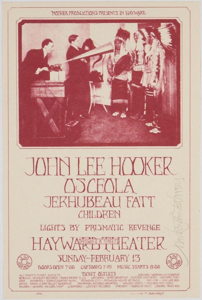 1972 John Lee Hooker Osceola Hayward Theater Signed Handbill Near Mint 89: This handbill is signed by the artist! This original handbill advertised John Lee Hooker, Osceola, Jerhubeau Fatt, and Children performing at the Hayward Theatre in Hayward, CA on February 13th,