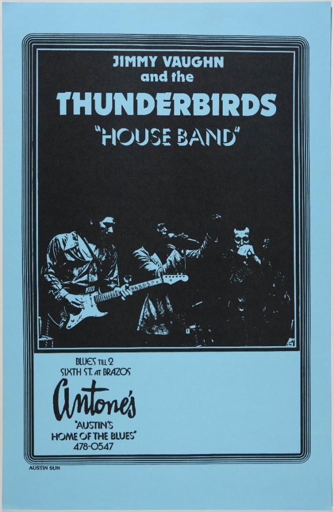 1978 Jimmy Vaughan and The Thunderbirds Poster Near Mint 85: This poster announced Jimmy Vaughn & The Thunderbirds at Antone's, Austin's Home of the Blues, in 1978. The poster is a tour blank with the venue information filled in at the bottom.