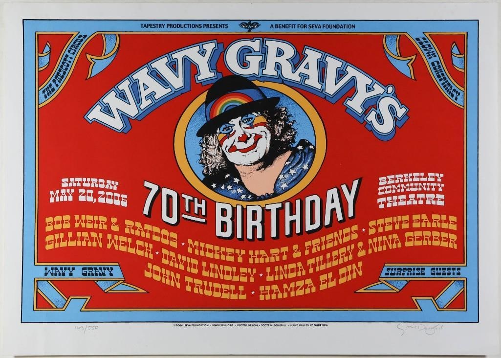 2006 Wavy Gravy 70th Birthday Bob Weir Mickey Hart Berkeley LE Signed McDougal Poster Excellent 79: This poster is numbered 163/550 and signed by the artist, Scott McDougal! This poster announced a benefit show for the SEVA Foundation in honor of Wavy Gravy's 70th birthday at the Berkeley Commun