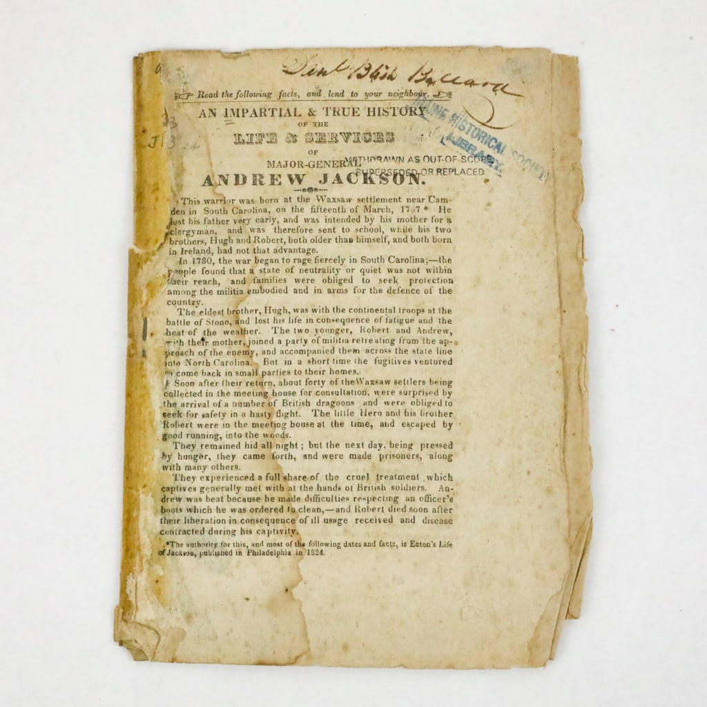 Early 19th Century Andrew Jackson Pamphlet: "An impartial and True History of the Life and Services of Major-General Andrew Jackson", Circa 1824-1828. This is a piece of early American political ephemera, the pamphlet was likely printed around