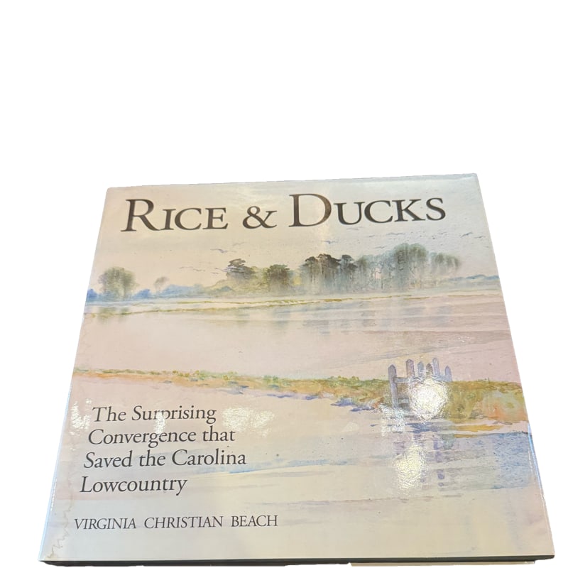Signed by Author Rice and Ducks Virginia Christian Beach: Signed by Author Rice and Ducks Virginia Christian Beach. The surprising convergence that saved the Carolina Lowcountry **IN HOUSE SHIPPING WITHIN UNITED STATES
