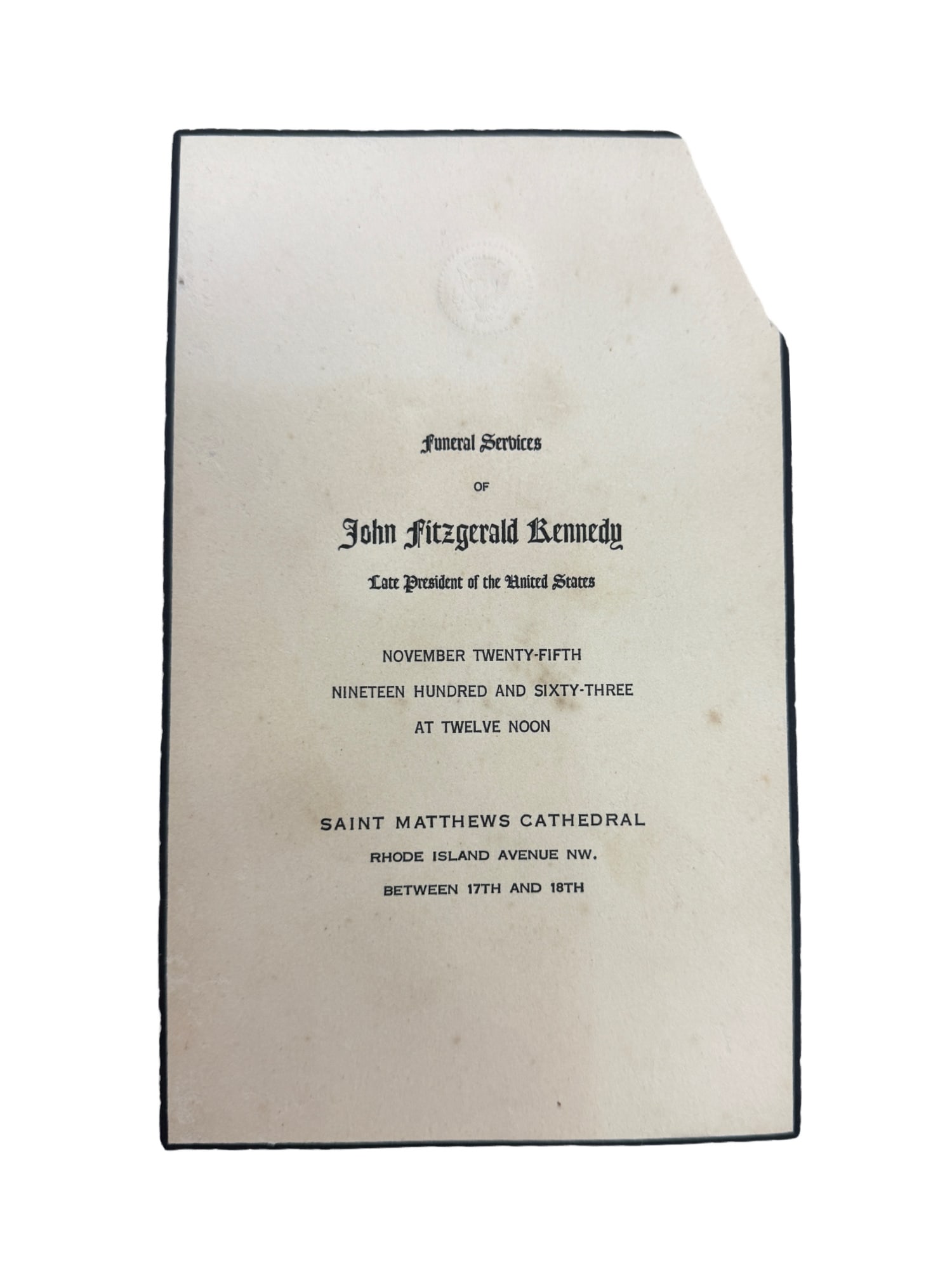 John F. Kennedy Funeral Invitation: PLEASE READ: in house shipping within the US If you win this item, please select self arranged for in house shipping when paying invoice John F. Kennedy Funeral Invitation Dated November 25, 1963