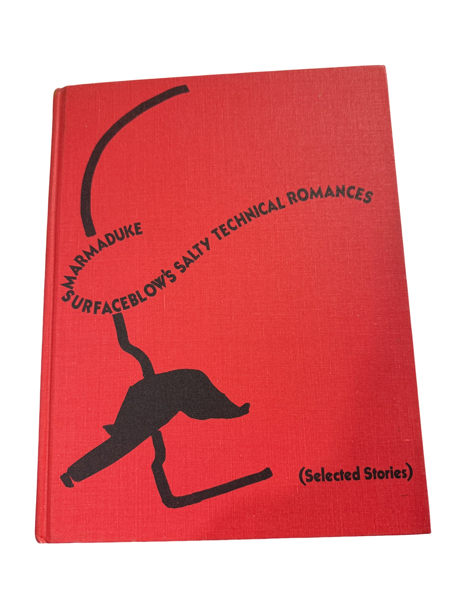 "Marmaduke Surfaceblow's Salty Technical Romances" by Stephen Michael Elonka Signed Hardcover: PLEASE READ: In house shipping within the US. If you win this item, please select self arranged for in house shipping when paying invoice "Marmaduke Surfaceblow's Salty Technical Romances" by Stephen 