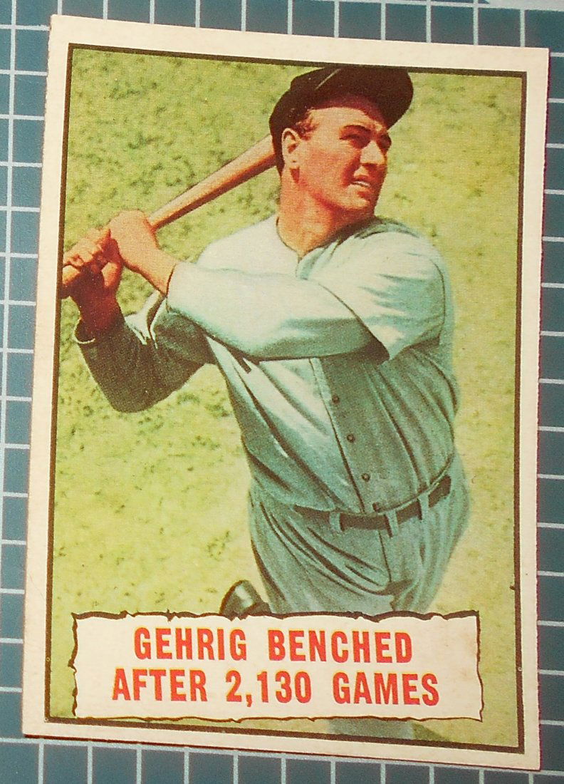 1961 Topps Gehrig Benched after 2,130 games (1 of 2)
