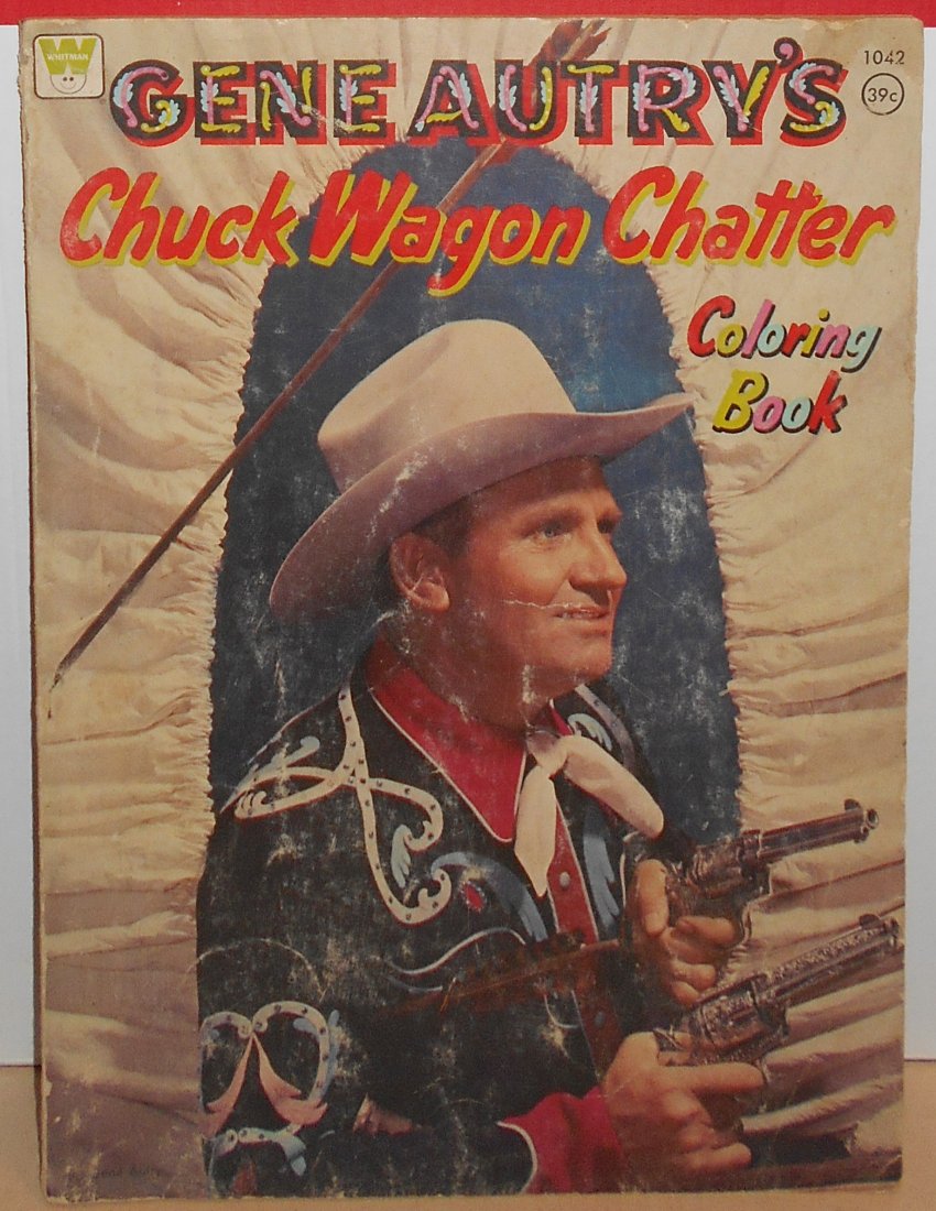 Gene Autry"s Coloring Book: Chuck Wagon Chatter, see photos.