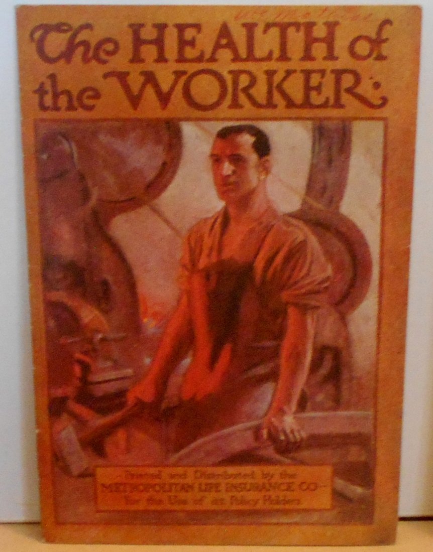 Health of the Worker: 1920's, Life insurance co., see photos.