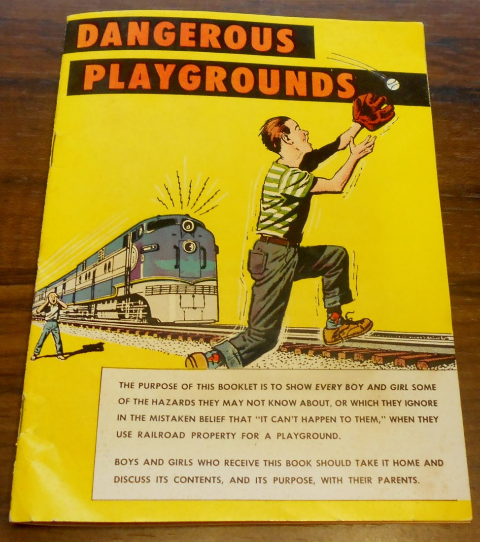 Railroad Booklet: Dangerous Playgrounds, see photos.