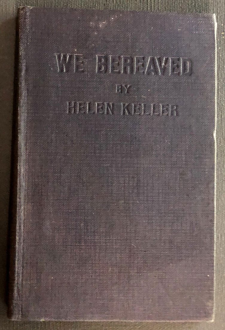 We Bereaved: 1929 by Helen Keller, see photos.