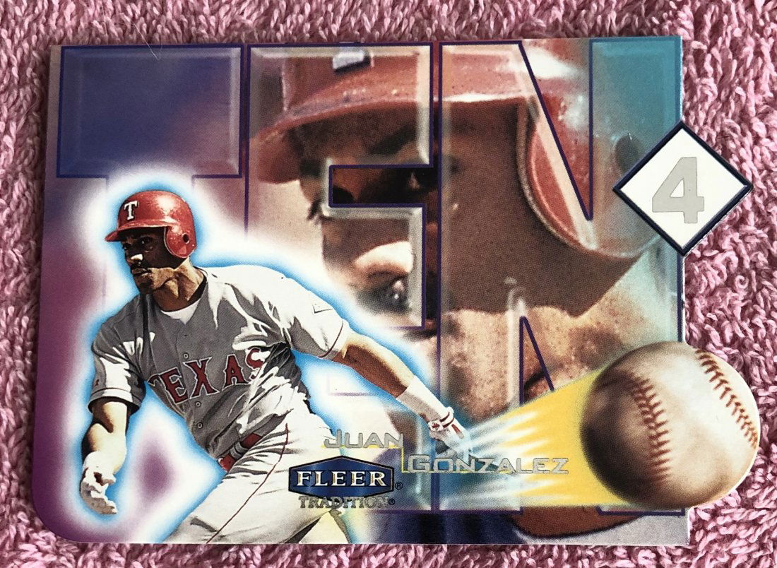 Juan Gonzalez: 2000 Fleer Tradition, Ten 4, 9 of 10 TF, see photos.