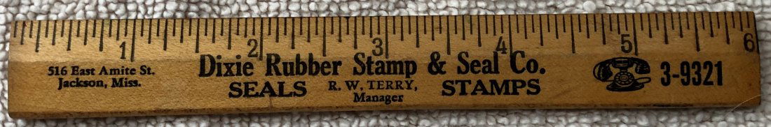 Ruler: Dixie Rubber Stamp & Seal Co., Jackson, Miss., see photos.