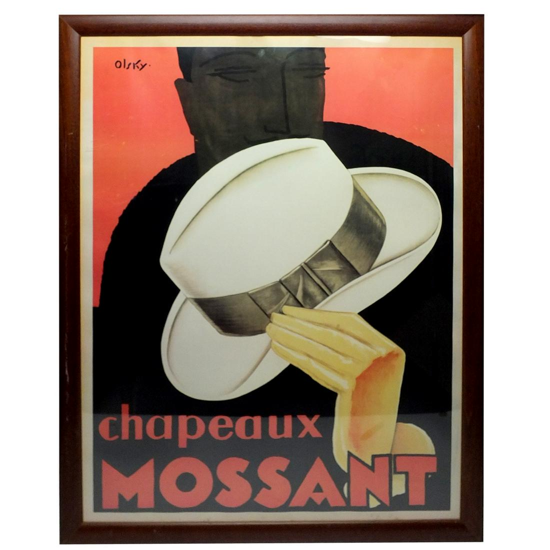 Olsky "Chapeaux Mossant" Art Deco Poster: Olsky "Chapeaux Mossant" Art Deco Poster. Sight measures 30-1/4" x 22". Frame measures 34-3/8" x 26-1/4". Condition: Toning and light foxing to the border otherwise good condition. Estimate $100.00 - 