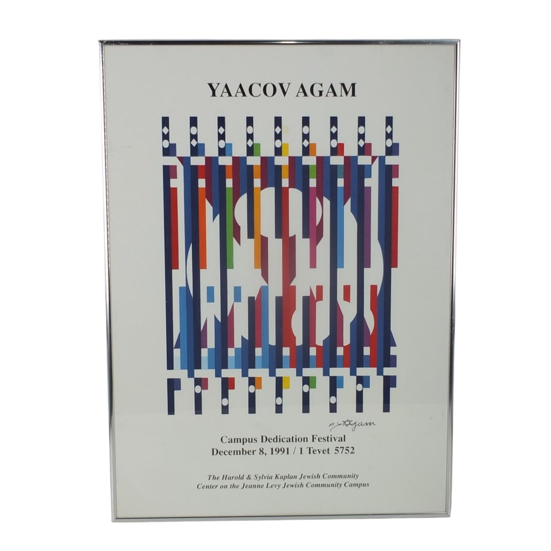 Signed Yaacov Agam Poster Campus Dedication '91: Yaacov Agam Poster "Campus Dedication Festival, 1991". Signed lower right. Framed under glass. Measures 25-1/4" x 18-1/4" overall. Condition: Good condition. Estimate 100 - 300 Domestic shipping Third