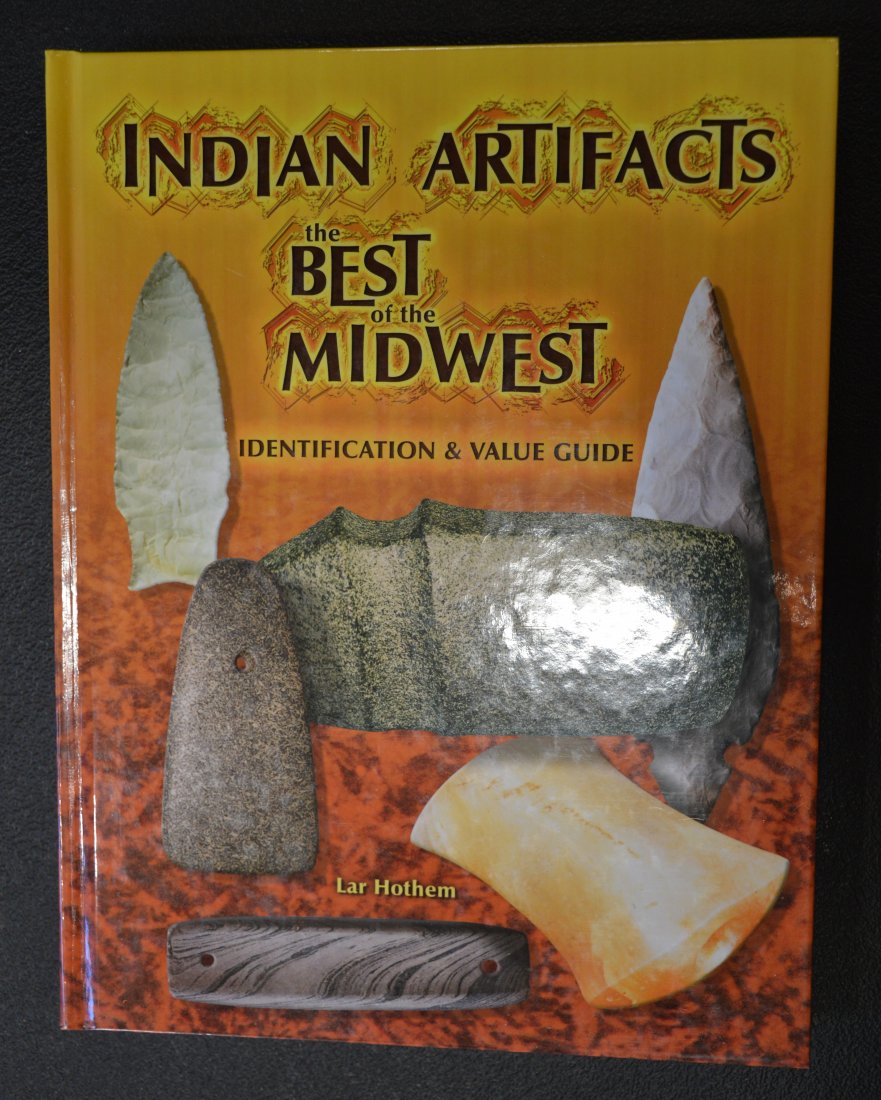 Indian Artifacts The Best of The Midwest (1 of 4)