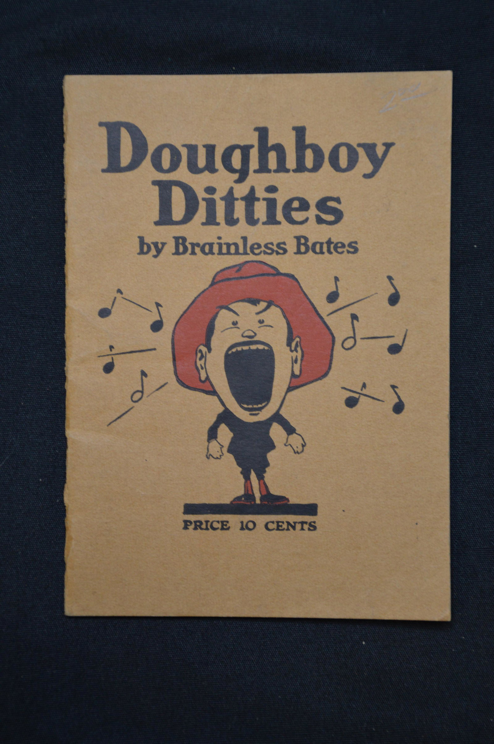 Doughboy Ditties by Brainless Bates: Copyright 1918. The small book is in great shape with no visible damage. Filled with songs that soldiers would sing during WW1.