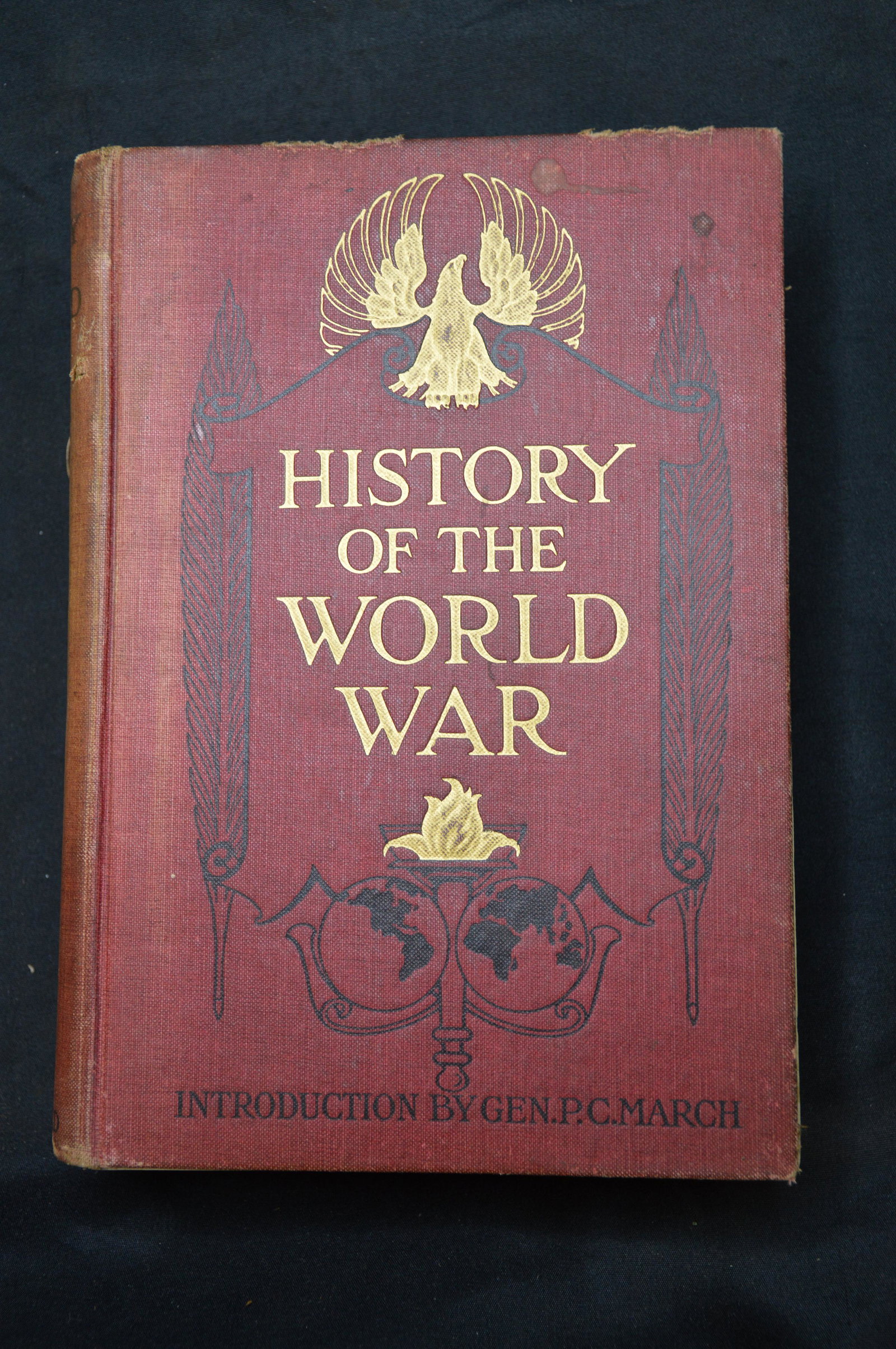 History of The World War by Francis A. March 1919: Hardcover : in Fair Condition. Fading and Spine wear. Pages are in good shape. 736 Pages.