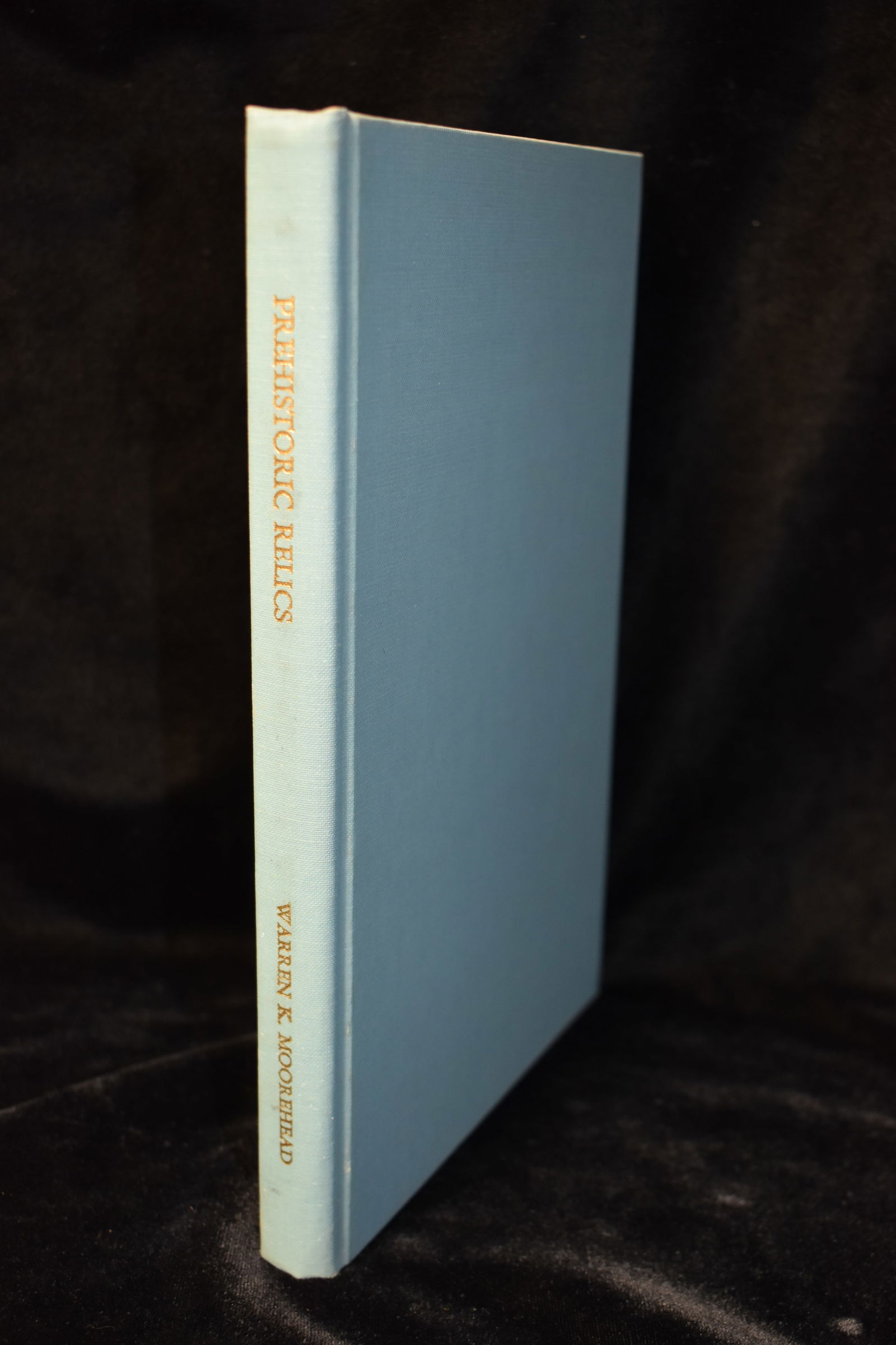 Prehistoric Relics by Warren K. Moorehead 1972 (1 of 7)