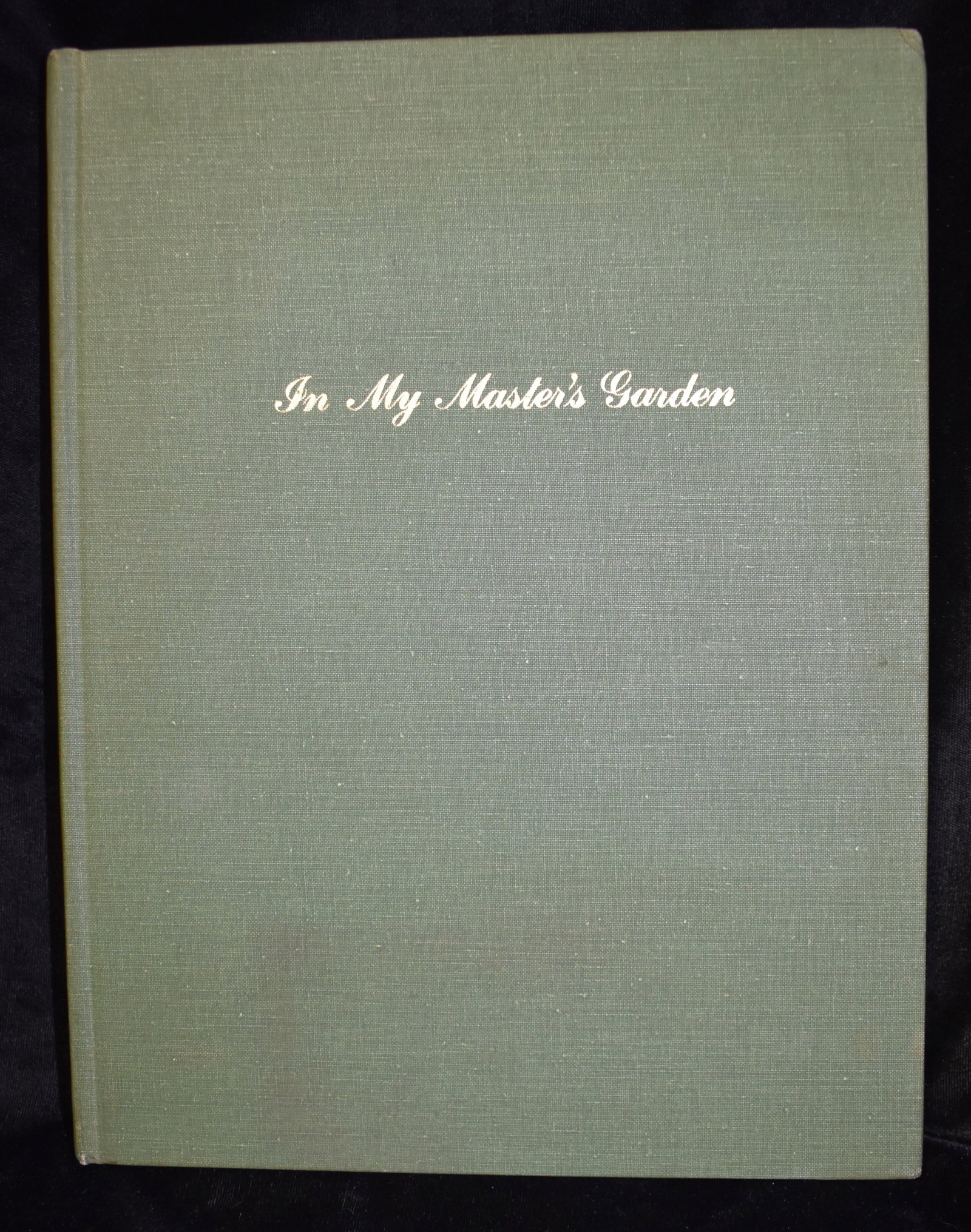 In My Master's Garden by Leenora Benton 1975 SIGNED 1st Edition Book #205 (1 of 5)